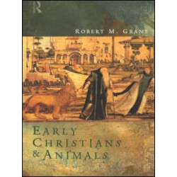 Early Christians and Animals Early Christians and Animals