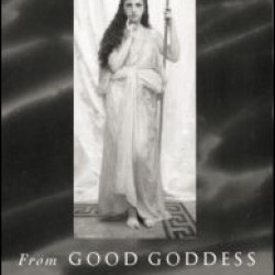 From Good Goddess to Vestal Virgins From Good Goddess to Vestal Virgins