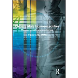 Chinese Male Homosexualities Chinese Male Homosexualities