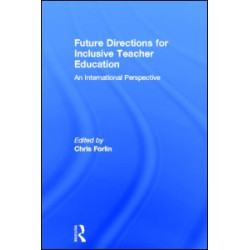 Future Directions for Inclusive Teacher Education Future Directions for Inclusive Teacher Education