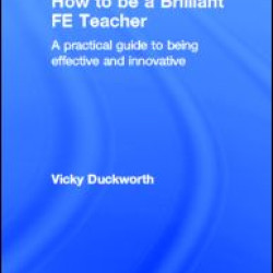 How to be a Brilliant FE Teacher