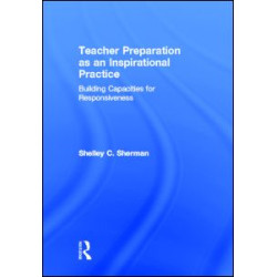 Teacher Preparation as an Inspirational Practice Teacher Preparation as an Inspirational Practice