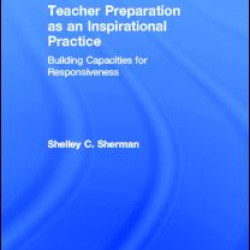 Teacher Preparation as an Inspirational Practice
