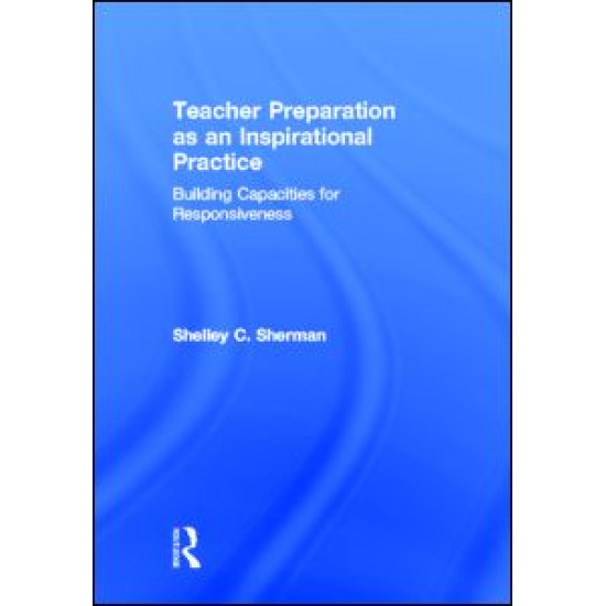 Teacher Preparation as an Inspirational Practice