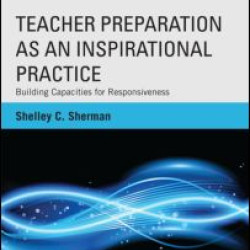 Teacher Preparation as an Inspirational Practice