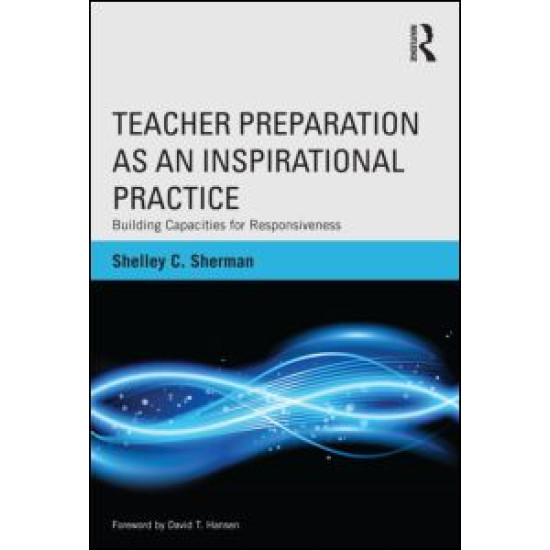 Teacher Preparation as an Inspirational Practice