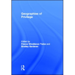 Geographies of Privilege Geographies of Privilege