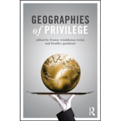 Geographies of Privilege Geographies of Privilege