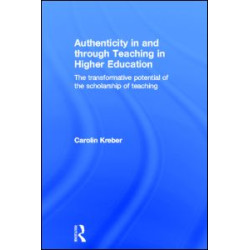 Authenticity in and through Teaching in Higher Education Authenticity in and through Teaching in Higher Education