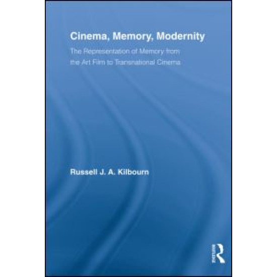 Cinema, Memory, Modernity Cinema, Memory, Modernity
