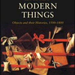 Objects and their Histories, 1500-1800 Objects and their Histories, 1500-1800