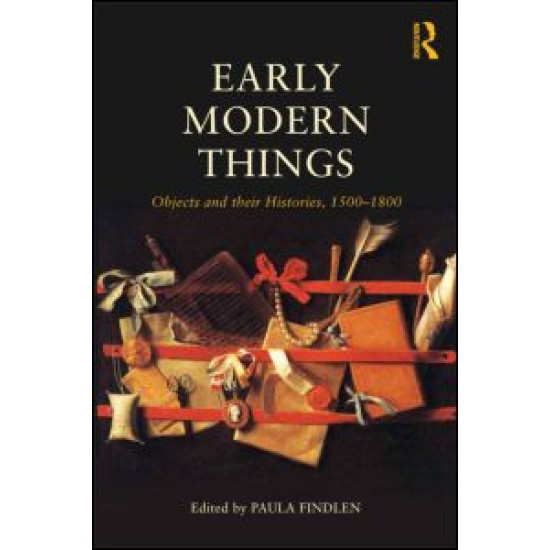 Objects and their Histories, 1500-1800 Objects and their Histories, 1500-1800