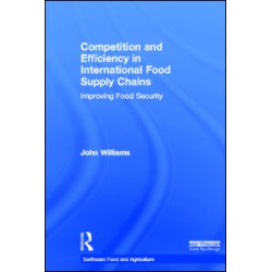 Competition and Efficiency in International Food Supply Chains Competition and Efficiency in International Food Supply Chains