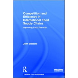 Competition and Efficiency in International Food Supply Chains Competition and Efficiency in International Food Supply Chains