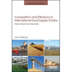 Competition and Efficiency in International Food Supply Chains Competition and Efficiency in International Food Supply Chains