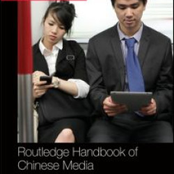 Routledge Handbook of Chinese Media