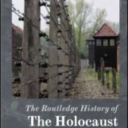 The Routledge History of the Holocaust