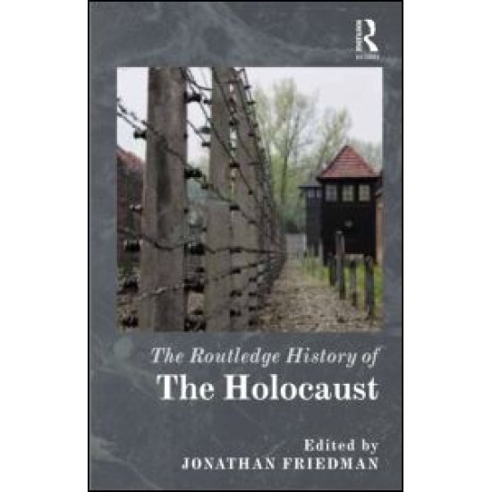The Routledge History of the Holocaust
