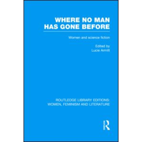 Where No Man has Gone Before Where No Man has Gone Before