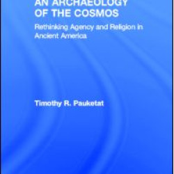An Archaeology of the Cosmos An Archaeology of the Cosmos