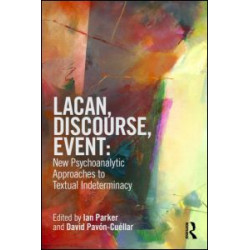 Lacan, Discourse, Event: New Psychoanalytic Approaches to Textual Indeterminacy