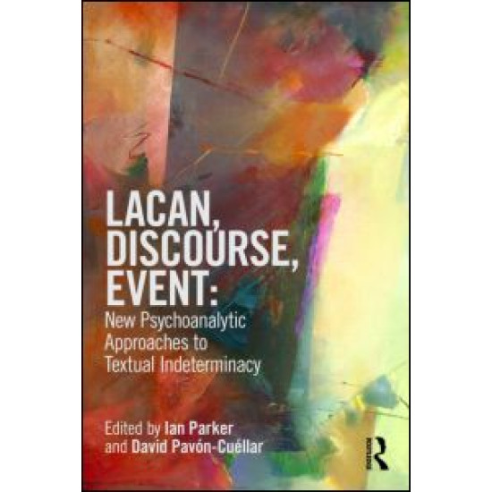 Lacan, Discourse, Event: New Psychoanalytic Approaches to Textual Indeterminacy