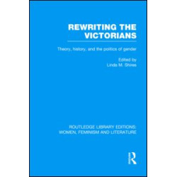 Rewriting the Victorians Rewriting the Victorians