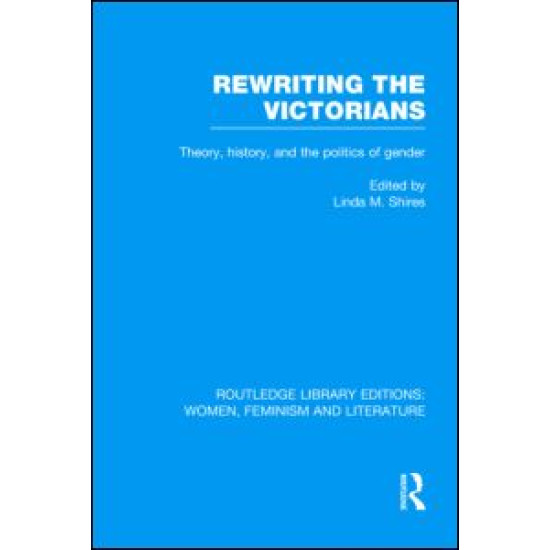 Rewriting the Victorians Rewriting the Victorians
