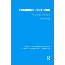 Feminine Fictions Feminine Fictions