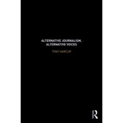 Alternative Journalism, Alternative Voices Alternative Journalism, Alternative Voices