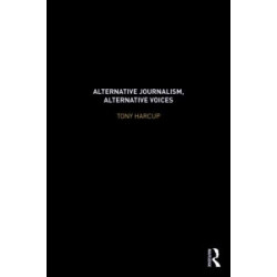 Alternative Journalism, Alternative Voices Alternative Journalism, Alternative Voices