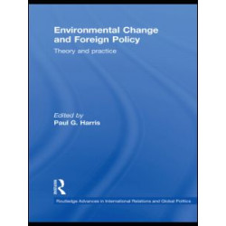 Environmental Change and Foreign Policy Environmental Change and Foreign Policy