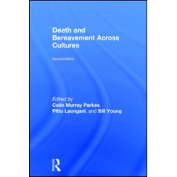 Death and Bereavement Across Cultures Death and Bereavement Across Cultures