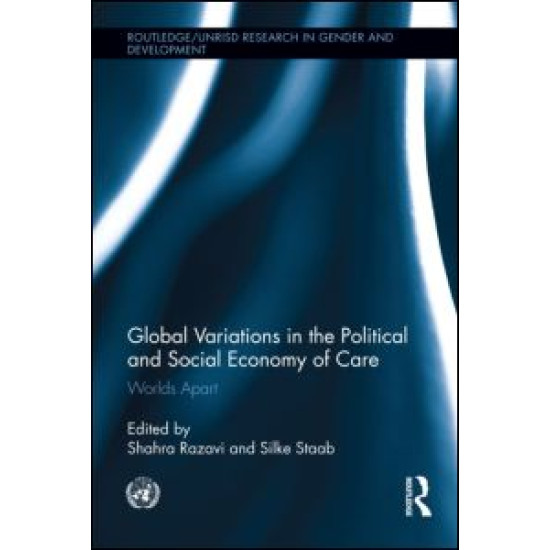 Global Variations in the Political and Social Economy of Care Global Variations in the Political and Social Economy of Care
