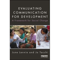 Evaluating Communication for Development Evaluating Communication for Development