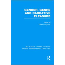 Gender, Genre & Narrative Pleasure Gender, Genre & Narrative Pleasure