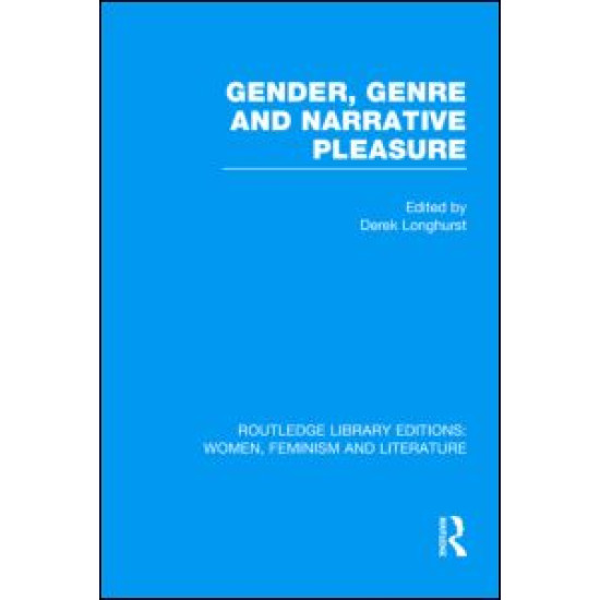 Gender, Genre & Narrative Pleasure Gender, Genre & Narrative Pleasure