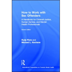 How to Work with Sex Offenders How to Work with Sex Offenders