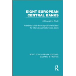 Eight European Central Banks (RLE Banking & Finance) Eight European Central Banks (RLE Banking & Finance)