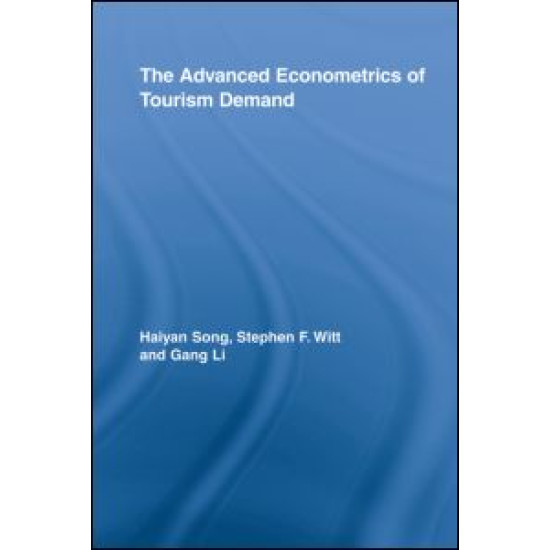 The Advanced Econometrics of Tourism Demand The Advanced Econometrics of Tourism Demand