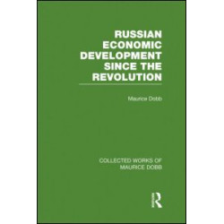 Russian Economic Development Since the Revolution Russian Economic Development Since the Revolution