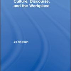 Culture, Discourse, and the Workplace Culture, Discourse, and the Workplace