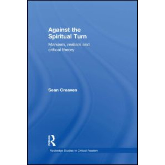 Against the Spiritual Turn Against the Spiritual Turn