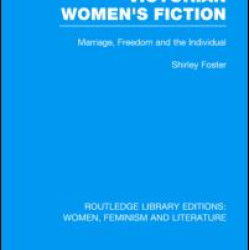 Victorian Women's Fiction Victorian Women's Fiction