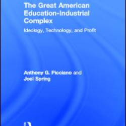 The Great American Education-Industrial Complex The Great American Education-Industrial Complex