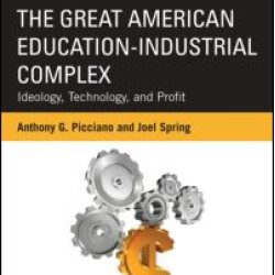 The Great American Education-Industrial Complex The Great American Education-Industrial Complex