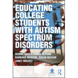 Educating College Students with Autism Spectrum Disorders