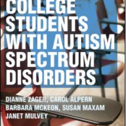 Educating College Students with Autism Spectrum Disorders Educating College Students with Autism Spectrum Disorders