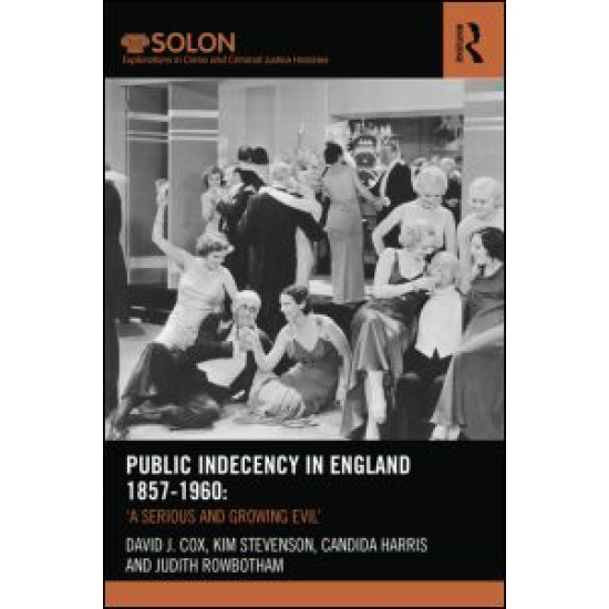 Public Indecency in England 1857-1960 Public Indecency in England 1857-1960