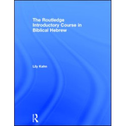 The Routledge Introductory Course in Biblical Hebrew The Routledge Introductory Course in Biblical Hebrew